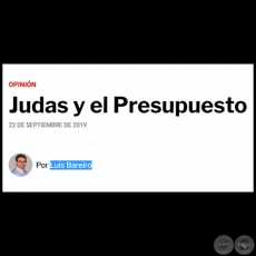 JUDAS Y EL PRESUPUESTO - Por LUIS BAREIRO - Domingo, 22 de Septiembre de 2019